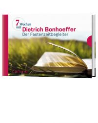 Sieben Wochen mit Dietrich Bonhoeffer