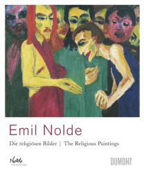 Emil Nolde. Die religiösen Bilder
