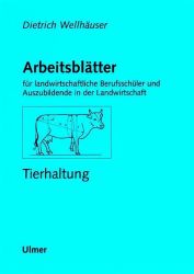 Arbeitsblätter Tierhaltung. Für landwirtschaftliche Berufsschüler...