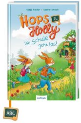 Hops & Holly 1: Die Schule geht los!