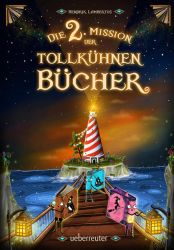 Die 2. Mission der tollkühnen Bücher