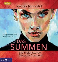 Das Summen. Die Ereignisse am Sequoia Crescent (Audio-CD)