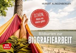 Schön, dass es mich gibt. Bildkarten zur Biografiearbeit