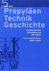 Propyläen Technik Geschichte Band 5 Energiewirtschaft Automatisierung Information seit 1914 