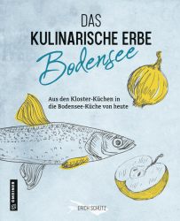 Das kulinarische Erbe des Bodensees