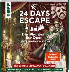 24 DAYS ESCAPE – Der Escape Room Adventskalender: Das Phantom der Oper und das unheimliche Theater