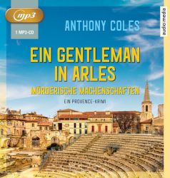 Ein Gentleman in Arles - Mörderische Machenschaften (Audio-CD)