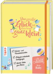 Mein Bullet Journal Schwangerschaft & Baby - Das große Glück ist manchmal ganz klein