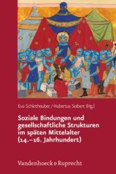 Soziale Bindungen und gesellschaftliche Strukturen im späten Mittelalter (14.–16. Jahrhundert)