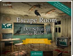 Escape Room. Der Schatten des Raben. Ein Escape-Krimi zum Aufschneiden