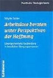 Arbeitslose beraten unter Perspektiven der Hoffnung