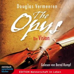 The Opus - Die Vision (Audio-CD)