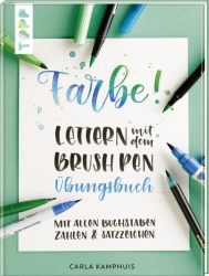 Farbe! Lettern mit dem Brush Pen Übungsbuch