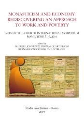 Monasticism and Economy: Rediscovering an Approach to Work and Poverty: Acts of the Fourth International Symposium, Rome, June 7
