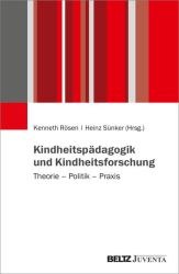 Kindheitspädagogik und Kindheitsforschung