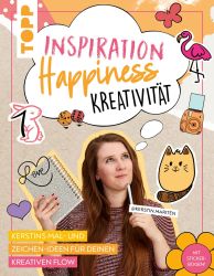 Inspiration💭 Happiness🎈 Kreativität🌟: Kerstins Mal- und Zeichen-Ideen für deinen kreativen Flow