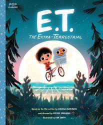 E.T. the Extra-Terrestrial: The Classic Illustrated Storybook (Pop Classics, Band 3)