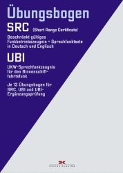 Funkbetriebszeugnis (SRC) / UKW-Sprechfunkzeugnis für den Binnenschifffahrtsfunk (UBI)
