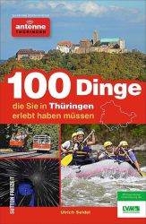 100 Dinge, die Sie in Thüringen erlebt haben müssen