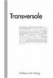 Transversale. Erkundungen in Kunst und Wissenschaft. Ein europäisches Jahrbuch