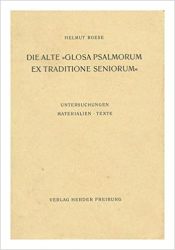 Die alte "Glosa psalmorum ex traditione seniorum"