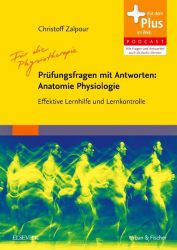 Für die Physiotherapie - Prüfungsfragen mit Antworten: Anatomie Physiologie