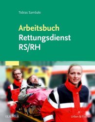 Arbeitsbuch Rettungsdienst RS/RH