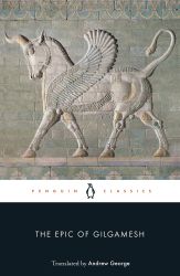The Epic of Gilgamesh: The Babylonian Epic Poem and Other Texts in Akkadian and Sumerian (Penguin Classics)