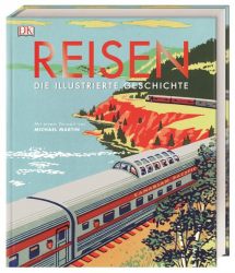 Reisen. Die illustrierte Geschichte