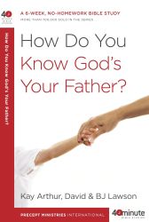 How Do You Know God's Your Father?: A 6-Week, No-Homework Bible Study (40-Minute Bible Studies)
