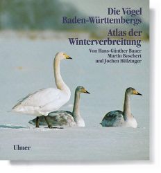 Die Vögel Baden-Württembergs. (Avifauna Baden-Württembergs) / Die Vögel Baden-Württembergs Band 5 - Atlas der Winterverbreitung