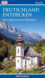 Vis-à-Vis Reiseführer Deutschland entdecken. Vom Alpenrand zur Waterkant