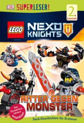 SUPERLESER! LEGO® NEXO KNIGHTS™. Ritter gegen Monster