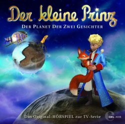 Der kleine Prinz - Der Planet der zwei Gesichter - Das Original-Hörspiel zur TV-Serie, Folge 20