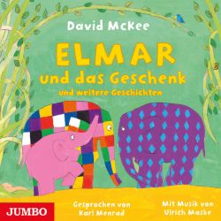 Elmar und das Geschenk und weitere Geschichten (Audio-CD)
