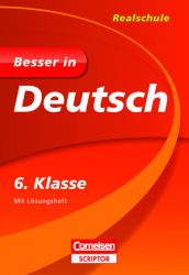 Besser in Deutsch - Realschule 6. Klasse