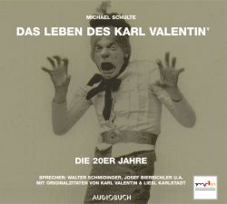 Das Leben des Karl Valentin (Teil 5) - Die 20er Jahre (Audio-CD)
