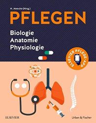 PFLEGEN Biologie Anatomie Physiologie