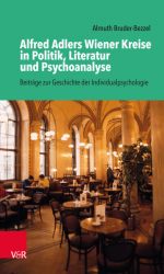 Alfred Adlers Wiener Kreise in Politik, Literatur und Psychoanalyse