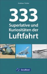 333 Superlative und Kuriositäten der Luftfahrt