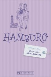Der perfekte Mädelsurlaub – Hamburg