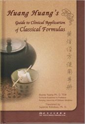 Huang Huang's Guide to Clinical Application of Classical Formulas