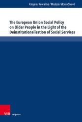 The European Union Social Policy on Older People in the Light of the Deinstitutionalisation of Social Services