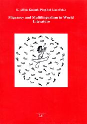 Migrancy and Multilingualism in World Literature: Volume 3 (Poethik Polyglott, Band 3)