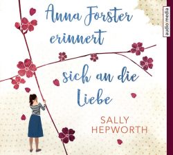 Anna Forster erinnert sich an die Liebe (Audio-CD)