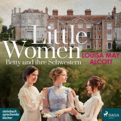Little Women - Betty und ihre Schwestern (Audio-CD)
