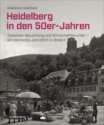 Heidelberg in den 50er-Jahren