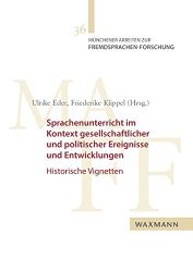 Sprachenunterricht im Kontext gesellschaftlicher und politischer Ereignisse und Entwicklungen: Historische Vignetten (Münchener 
