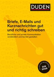 Duden Ratgeber – Briefe, E-Mails und Kurznachrichten gut und richtig schreiben