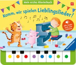 Komm, wir spielen Lieblingslieder! Mein erstes Klavierbuch